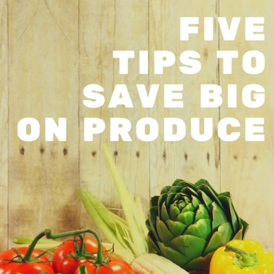 Five Tips to Save Money on Fresh Produce